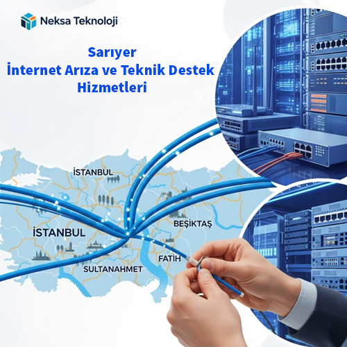Sarıyer | İnternet Arıza ve Teknik Destek Hizmetleri